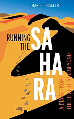 Running The Sahara: A Diary From The Desert And Beyond