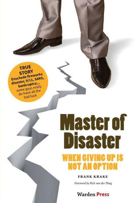 Master of Disaster : When Giving Up Is Not an Option