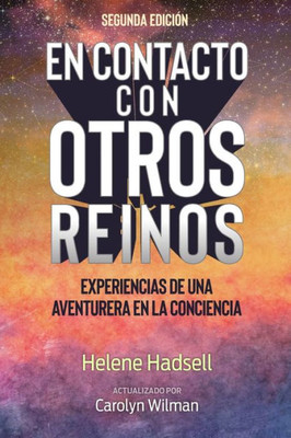 En Contacto con Otros Reinos : Experiencias de un Aventurero en la Consciencia