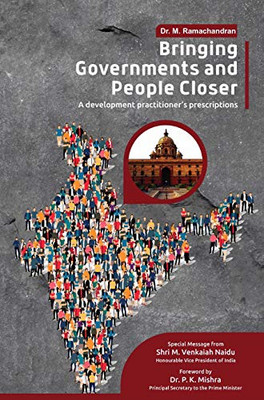 Bringing Governments and People Closer : A Development Practitioner's Approach