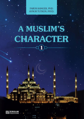A Muslim's Character - Vol.1 [Ages 11 and Up] : Islamic Studies Textbook