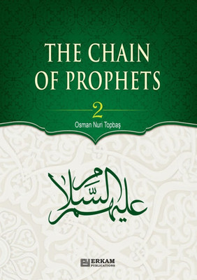 The Chain of Prophets (as) - Vol.2 [Students Book] - Islamic Studies Textbook : The History of the Prophets According to the Quran