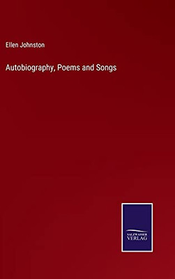 Autobiography, Poems And Songs (Hardcover)