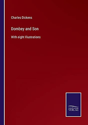 Dombey And Son: With Eight Illustrations (Paperback)