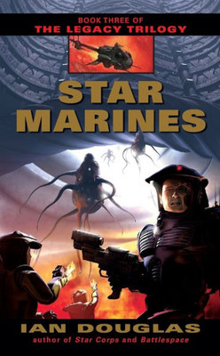 Star Marines : Book Three of The Legacy Trilogy