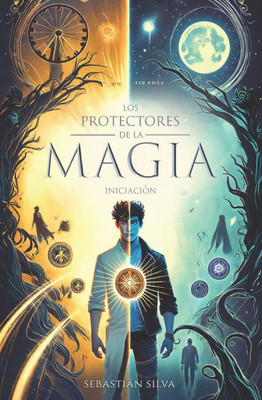 Los protectores de la MAGIA : Iniciación