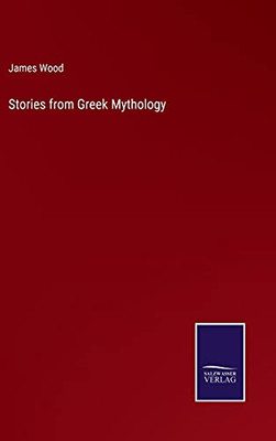 Stories From Greek Mythology (Hardcover)