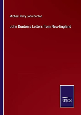 John Dunton'S Letters From New-England (Paperback)