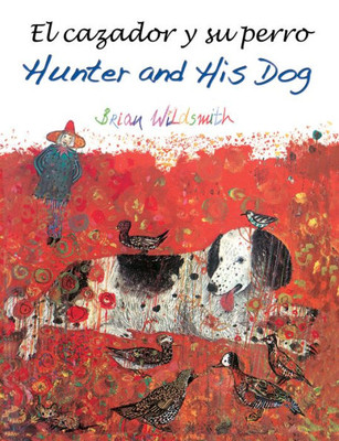 Hunter and His Dog : El Cazador y Su Perro