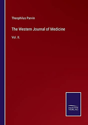 The Western Journal Of Medicine: Vol. Ii. (Paperback)