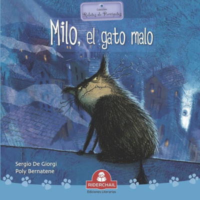 Milo, El Gato Malo : colección relatos de perros y gatos