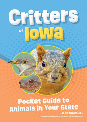 Critters of Iowa : Pocket Guide to Animals in Your State