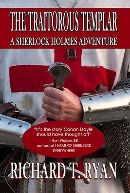 The Traitorous Templar : A Sherlock Holmes Adventure