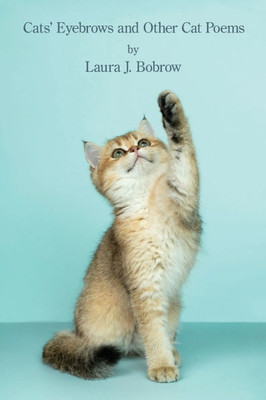 Cats' Eyebrows : And Other Cat Poems