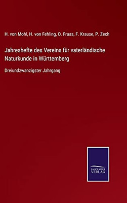 Jahreshefte Des Vereins Für Vaterländische Naturkunde In Württemberg: Dreiundzwanzigster Jahrgang (German Edition) (Hardcover)