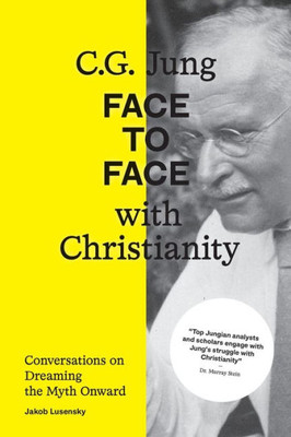 C.G. Jung : Conversations on Dreaming the Myth Onward