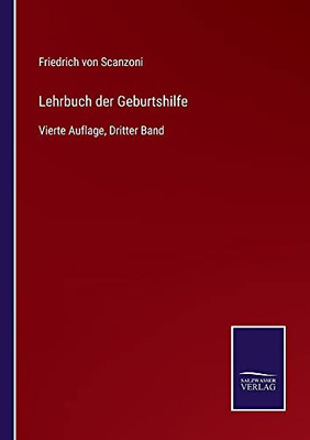 Lehrbuch Der Geburtshilfe: Vierte Auflage, Dritter Band (German Edition) (Paperback)
