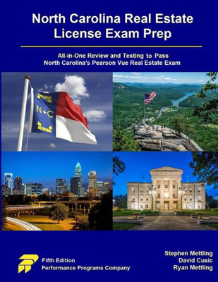 North Carolina Real Estate License Exam Prep : All-in-One Review and Testing to Pass North Carolina’s Pearson Vue Real Estate Exam