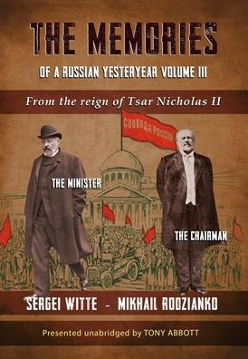 The Memories of a Russian Yesteryear - Volume III : From the Reign of Nicholas II