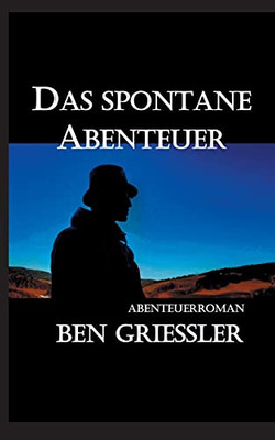 Das Spontane Abenteuer (German Edition)
