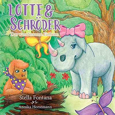 Lotte & Schröder: Das Wundersame Einhorn (German Edition)