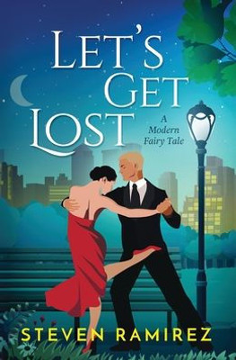 Let's Get Lost : A Modern Fairy Tale