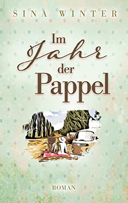 Im Jahr Der Pappel (German Edition)