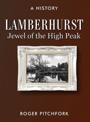 Lamberhurst : Jewel of the High Peak, A History
