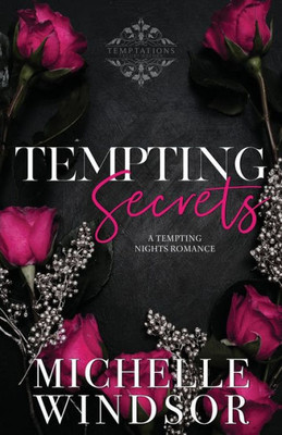 Tempting Secrets : Decadent Temptations - Book One