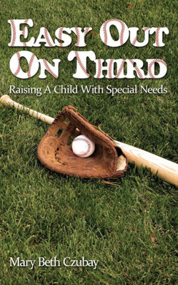 Easy Out On Third : Raising A Child With Special Needs