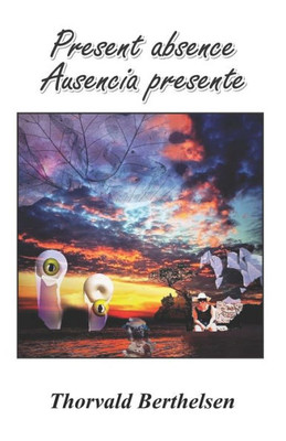 Present Absence / Ausencia Presente