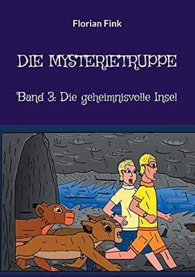 Die Mysterietruppe: Band 3: Die Geheimnisvolle Insel (German Edition)