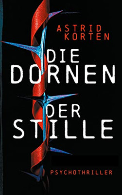 Die Dornen Der Stille (German Edition)