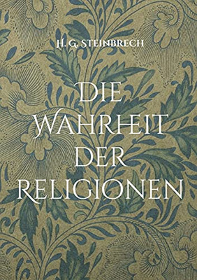 Die Wahrheit Der Religionen (German Edition)