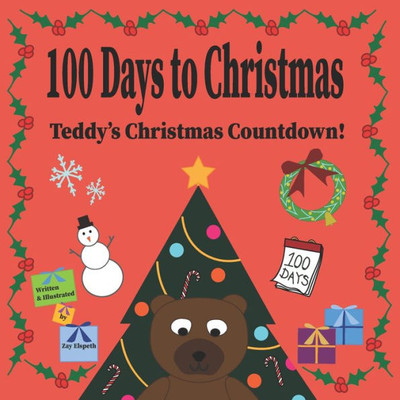 100 Days to Christmas : Teddy's Christmas Countdown!