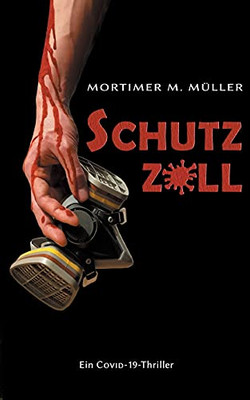 Schutzzoll: Ein Covid-19-Thriller (German Edition)