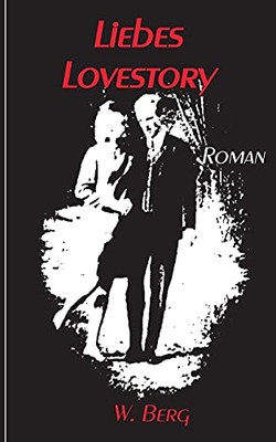 Liebes Lovestory (German Edition)