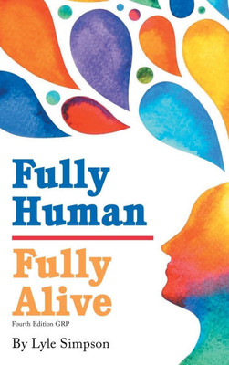 Fully Human / Fully Alive : A Human Model