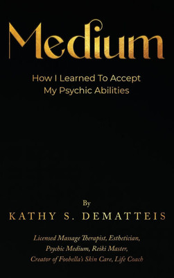 Medium : How I Learned to Accept My Psychic Abilities