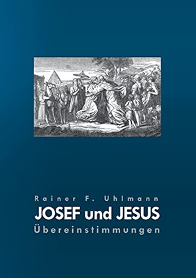 Josef Und Jesus: Übereinstimmungen (German Edition)