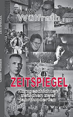 Zeitspiegel: Kurzgeschichten Zwischen Zwei Jahrhunderten (German Edition)