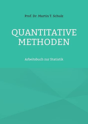 Quantitative Methoden: Arbeitsbuch Zur Statistik (German Edition)