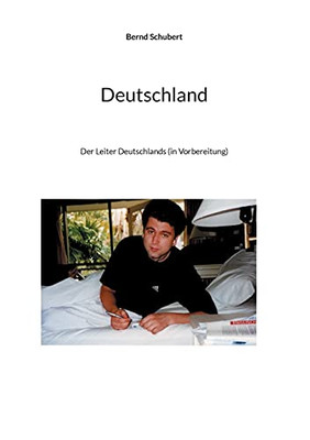 Deutschland: Der Leiter Deutschlands (In Vorbereitung) (German Edition)