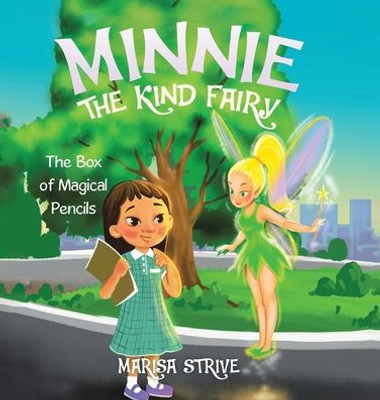 Minnie the Kind Fairy : The Box of Magical Pencils