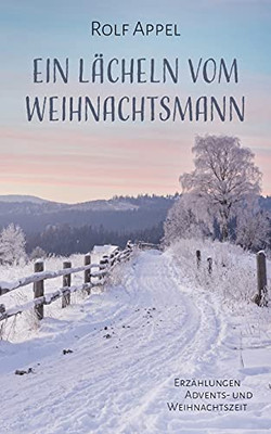 Ein Lächeln Vom Weihnachtsmann (German Edition)