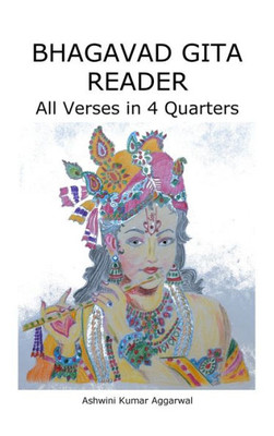 Bhagavad Gita Reader : All Verses in 4 Quarters