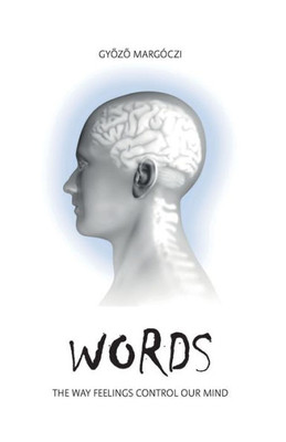 Words : The Way Feelings Control Our Mind