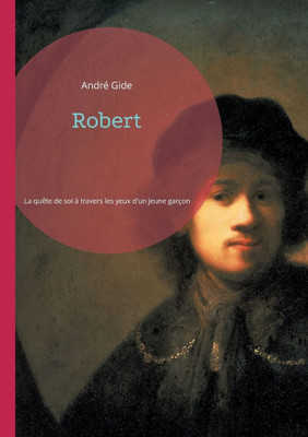 Robert : La quête de soi à travers les yeux d'un jeune garçon