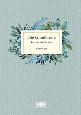 Die Günderode: Erster Band (German Edition)