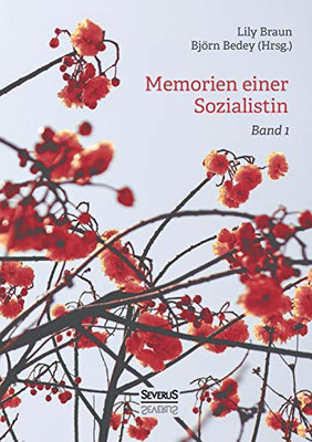 Memoiren Einer Sozialistin - Band 1: Lehrjahre. Eine Autobiographie (German Edition)